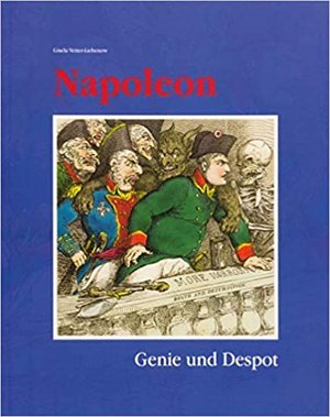 Buchcover »Napoleon - Genie und Despot. Ideal und Kritik in der Kunst um 1800«